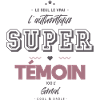 L authentique super témoin