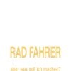 Lustiger Rad Fahrer Spruch