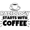 Radiology Coffee funny saying