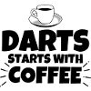 Darts funny saying coffee