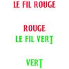 fil vert , fil rouge