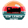Modellbahn Eisenbahn Dampflok Spruch