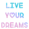 Live Your Dreams