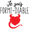 Je suis formi-diable