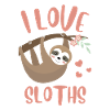 I Love Sloths