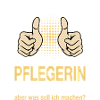 Pflegerin Spruch