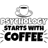 Psychology Coffee funny saying