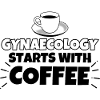 Gynecology Coffee funny saying