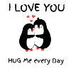 Hug me every Day