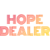 Hope Dealer - Christian Quotes