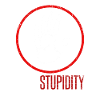 Stop stupidity Dummheit stoppen, sarkastischer