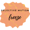 freeze - selective mutism