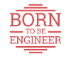 "Engineer Born | Engineer"