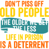Don't Piss Off Old People