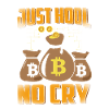 Juste Hodl No Cry Bitcoin