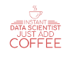 "Data Scientist Coffee | Data Scientist"