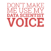"Data Scientist Voice | Data Scientist"