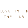 Love is in the jab