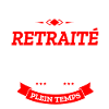 PAPY RETRAITÉ À PLEIN TEMPS