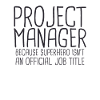 "Project Manager Superhero | Project Manager"