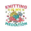 Knitting Meditation Crochet Yarn Knitter