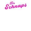 Die Schnaps Prinzessin Trinkspruch