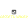 OVERTHINKER ☑️