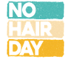 No Hair Day Baldness Funny Bald Jokes Baldheaded