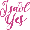 I Said Yes - Bachelorette Party Hen Night Gift