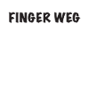 Finger weg