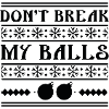 Don't Break My Balls