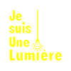 JE SUIS UNE LUMIÈRE !