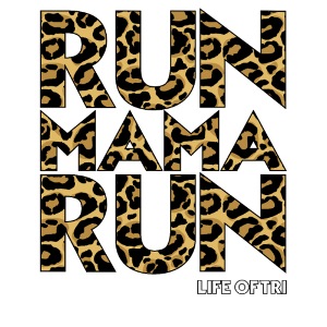 Leopard Print RUN MAMA RUN