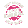 Handball Mama HandballEr Mother Gift