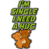 I'm single and need a hug