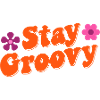 Stay Groovy