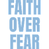 Faith Over Fear - Christian Qoutes