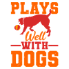 Plays Well With Dogs