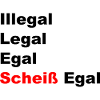 Scheiß Egal