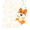 I become Uncle Proud