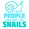Snails Snails Snail Saying Snail