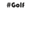 Golf - #Golf