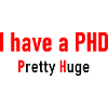 I have a PHD
