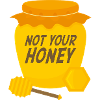 Not Your Honey