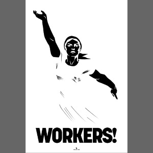 Workers! Poster