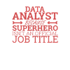 "Data Analyst Superhero | Data Scientist"