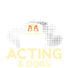 Easily Distracted By Acting And Dogs