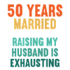 50 years married funny 50th wedding anniversary