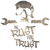 IN RUST WE TRUST - Rat Rod - Screwdriver