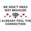 We Don't Need Wifi